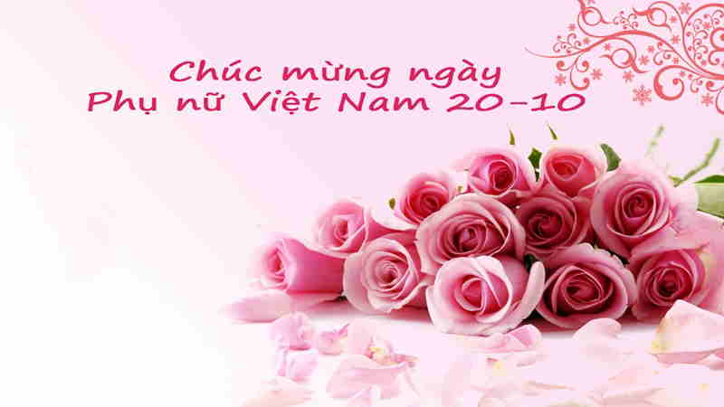 CHÚC MỪNG NGÀY PHỤ NỮ VIỆT NAM 20/10