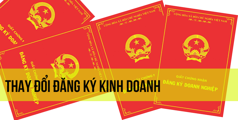 DỊCH VỤ THAY ĐỔI ĐĂNG KÝ KINH DOANH