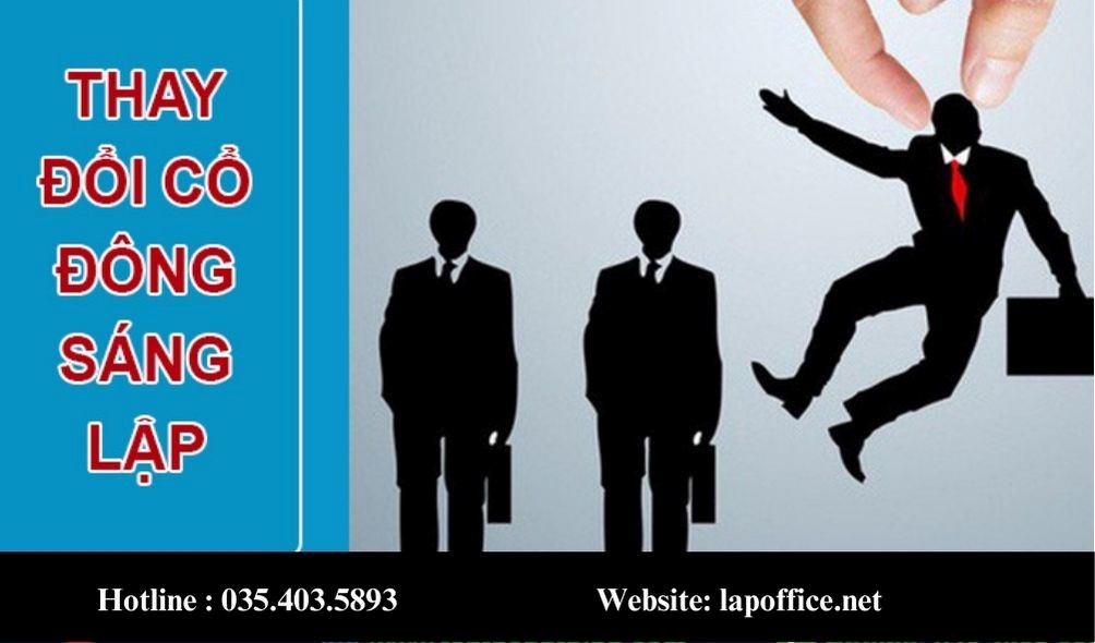 THỦ TỤC THAY ĐỔI CỔ ĐÔNG SÁNG LẬP