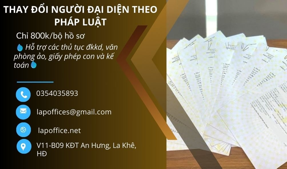 THỦ TỤC THAY ĐỔI NGƯỜI ĐẠI DIỆN THEO PHÁP LUẬT